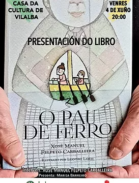 PRESENTACIÓN DO LIBRO O PAU DE FERRO