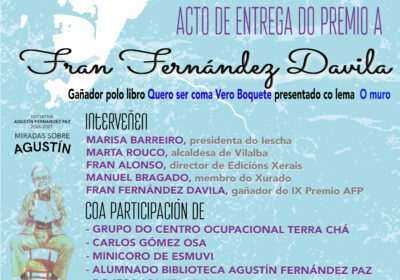 ACTO DE ENTREGA DO IX PREMIO AGUSTÍN FERNÁNDEZ PAZ DE NARRATIVA INFANTIL E XUVENIL POLA IGUALDADE A FRAN FERNÁNDEZ DAVILA POLO LIBRO “QUERO SER COMA VERO BOQUETE” 24-10-26, 20:00 h. AUDITORIO DE VILALBA