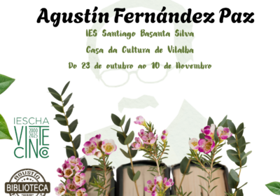 EXPOSICIÓN “O HERBARIO DE AGUSTIN” POLO ALUMNADO DO CLUB DE LECTURA, DO EQUIPO DA BIBLIOTECA E DO CLUB DE CIENCIA DO IES BASANTA SILVA DE VILALBA DO 23/10/26 AO 10/11/26, NA CASA DA CULTURA DE VILALBA